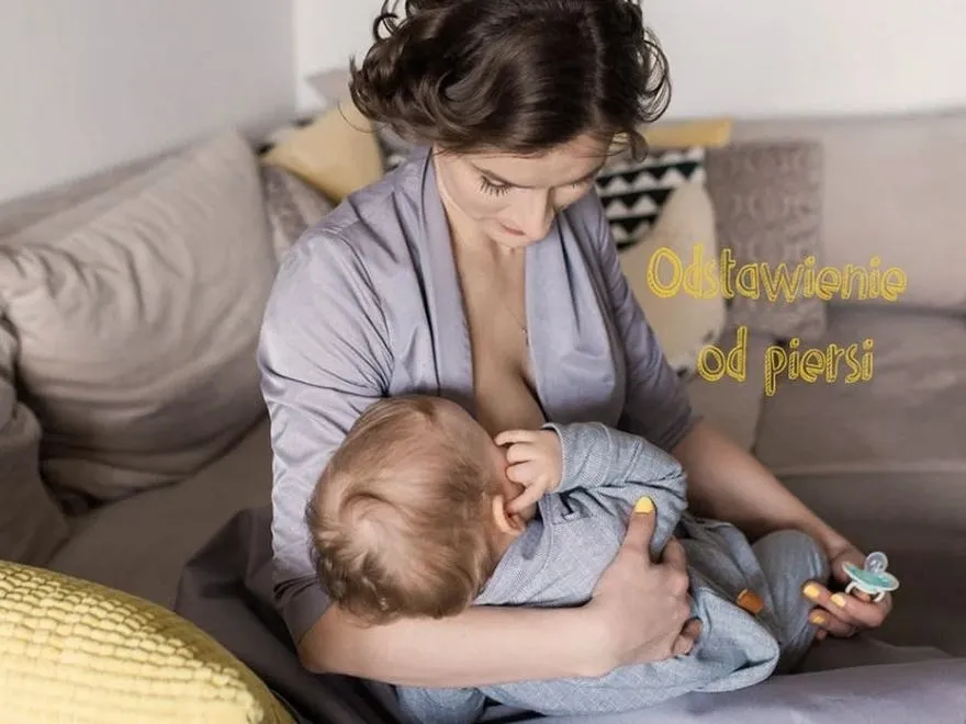 Odstawienie od karmienia piersią: jak przejść przez trudne chwilę z sukcesem